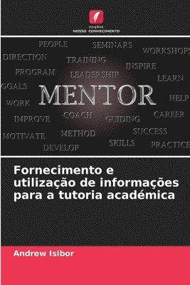 bokomslag Fornecimento e utilizao de informaes para a tutoria acadmica