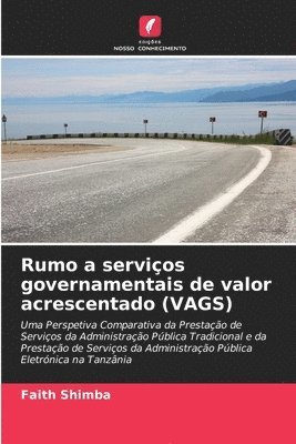 Rumo a servios governamentais de valor acrescentado (VAGS) 1