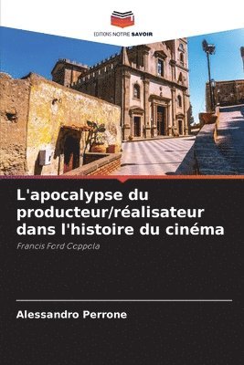 bokomslag L'apocalypse du producteur/ralisateur dans l'histoire du cinma