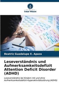 bokomslag Leseverstndnis und Aufmerksamkeitsdefizit Attention Deficit Disorder (ADHD)
