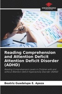 bokomslag Reading Comprehension and Attention Deficit Attention Deficit Disorder (ADHD)
