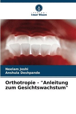 bokomslag Orthotropie - &quot;Anleitung zum Gesichtswachstum&quot;