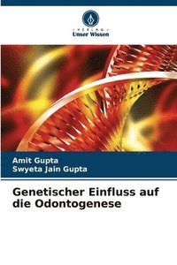 bokomslag Genetischer Einfluss auf die Odontogenese