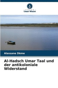 bokomslag Al-Hadsch Umar Taal und der antikoloniale Widerstand