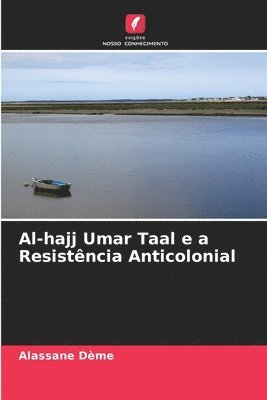 Al-hajj Umar Taal e a Resistncia Anticolonial 1