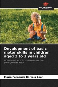 bokomslag Development of basic motor skills in children aged 2 to 3 years old