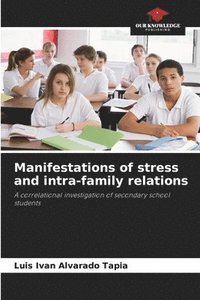 bokomslag Manifestations of stress and intra-family relations