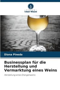 bokomslag Businessplan für die Herstellung und Vermarktung eines Weins