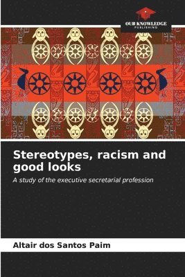 bokomslag Stereotypes, racism and good looks