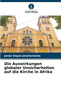 bokomslag Die Auswirkungen globaler Unsicherheiten auf die Kirche in Afrika