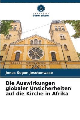 Die Auswirkungen globaler Unsicherheiten auf die Kirche in Afrika 1