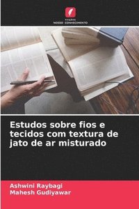 bokomslag Estudos sobre fios e tecidos com textura de jato de ar misturado