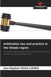 bokomslag Arbitration law and practice in the Ohada region