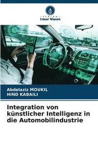 bokomslag Integration von knstlicher Intelligenz in die Automobilindustrie