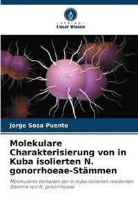 bokomslag Molekulare Charakterisierung von in Kuba isolierten N. gonorrhoeae-Stmmen