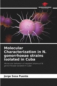 bokomslag Molecular Characterization in N. gonorrhoeae strains isolated in Cuba