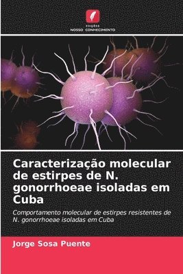Caracterizao molecular de estirpes de N. gonorrhoeae isoladas em Cuba 1