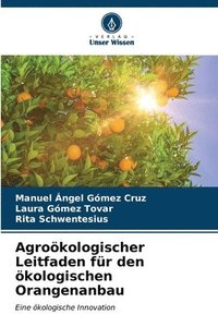 bokomslag Agrokologischer Leitfaden fr den kologischen Orangenanbau