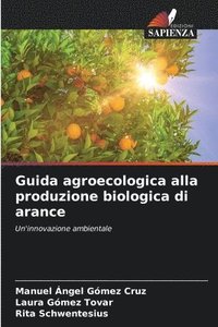 bokomslag Guida agroecologica alla produzione biologica di arance