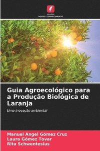 bokomslag Guia Agroecolgico para a Produo Biolgica de Laranja