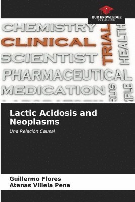 Lactic Acidosis and Neoplasms 1