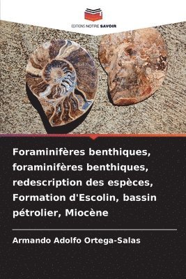 Foraminifres benthiques, foraminifres benthiques, redescription des espces, Formation d'Escolin, bassin ptrolier, Miocne 1