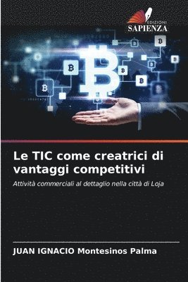 Le TIC come creatrici di vantaggi competitivi 1