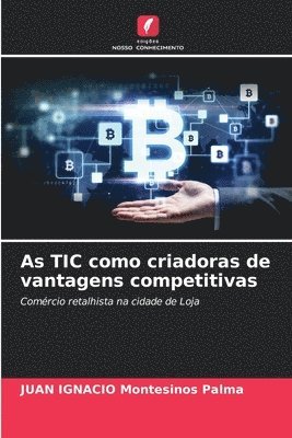 bokomslag As TIC como criadoras de vantagens competitivas