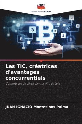 Les TIC, cratrices d'avantages concurrentiels 1