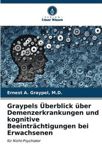 bokomslag Graypels berblick ber Demenzerkrankungen und kognitive Beeintrchtigungen bei Erwachsenen
