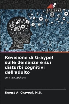 Revisione di Graypel sulle demenze e sui disturbi cognitivi dell'adulto 1