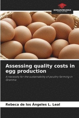 Assessing quality costs in egg production 1