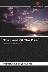 bokomslag The Land Of The Dead