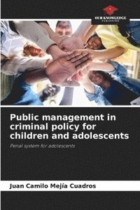 bokomslag Public management in criminal policy for children and adolescents