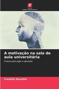 bokomslag A motivao na sala de aula universitria