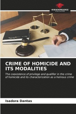 bokomslag Crime of Homicide and Its Modalities