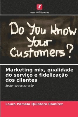 Marketing mix, qualidade do servio e fidelizao dos clientes 1