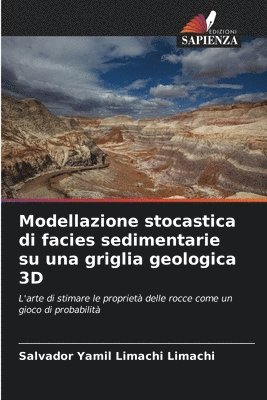 Modellazione stocastica di facies sedimentarie su una griglia geologica 3D 1
