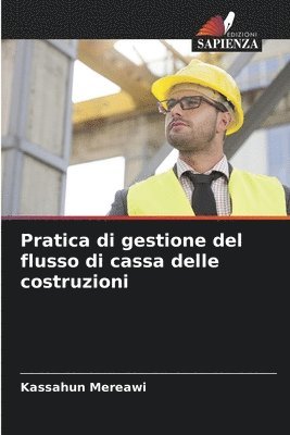 Pratica di gestione del flusso di cassa delle costruzioni 1