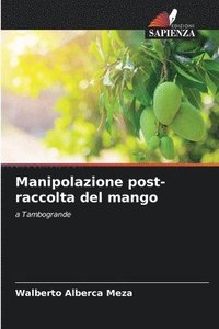 bokomslag Manipolazione post-raccolta del mango