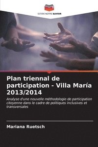 bokomslag Plan triennal de participation - Villa Mara 2013/2014