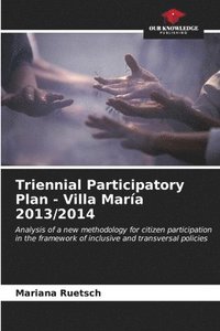 bokomslag Triennial Participatory Plan - Villa Mara 2013/2014