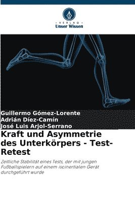 Kraft und Asymmetrie des Unterkrpers - Test-Retest 1