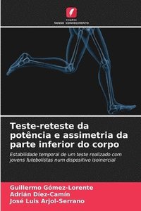 bokomslag Teste-reteste da potncia e assimetria da parte inferior do corpo