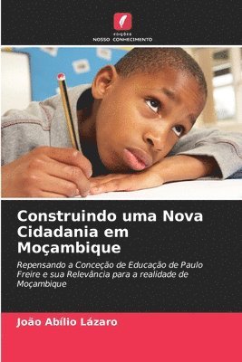 Construindo uma Nova Cidadania em Moambique 1