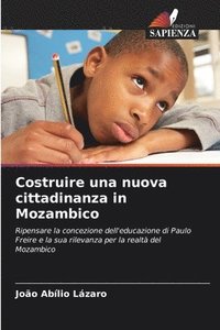 bokomslag Costruire una nuova cittadinanza in Mozambico