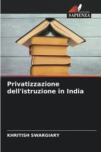 bokomslag Privatizzazione dell'istruzione in India