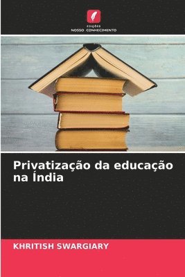 bokomslag Privatizao da educao na ndia