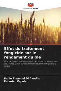 bokomslag Effet du traitement fongicide sur le rendement du bl