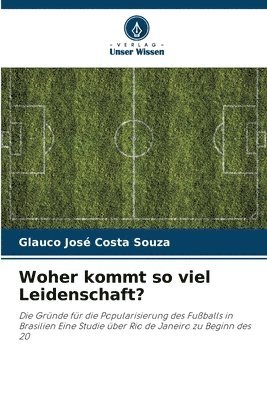 Woher kommt so viel Leidenschaft? 1